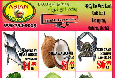 Asian Cash & Carry Flyer October 31 to November 6 Asian Cash & Carry Flyer October 31 to November 6