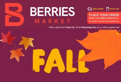 Berries Market Flyer October 31 to November 5