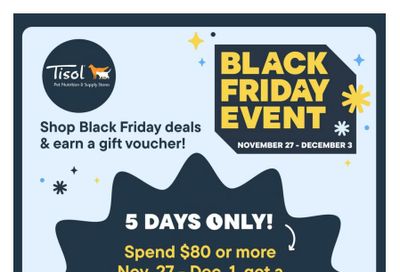 Tisol Pet Nutrition & Supply Stores Black Friday Flyer November 27 to December 3