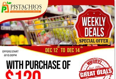 Pistachios Supermarket Flyer December 11 to 17