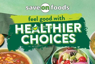 Save On Foods Healthy Choices Flyer January 15 to 21