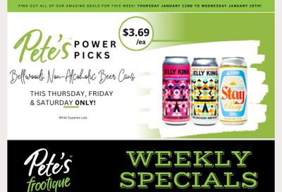 Pete's Fine Foods Flyer January 22 to 28