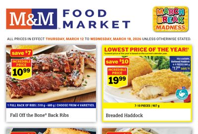 M&M Food Market (Atlantic, ON & West) Flyer March 12 to 18