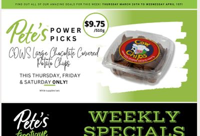 Pete's Fine Foods Flyer March 26 to April 1