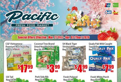 Pacific Fresh Food Market (North York) Flyer March 27 to April 2