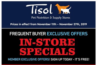 Tisol Pet Nutrition & Supply Stores Loyalty in-store Flyer November 11 to 27