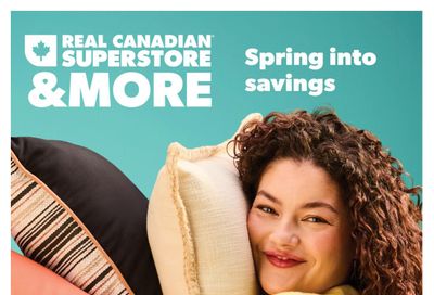Real Canadian Superstore Spring into Savings Flyer April 9 to June 3
