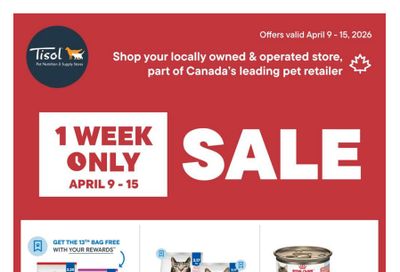 Tisol Pet Nutrition & Supply Stores Flyer April 9 to 15