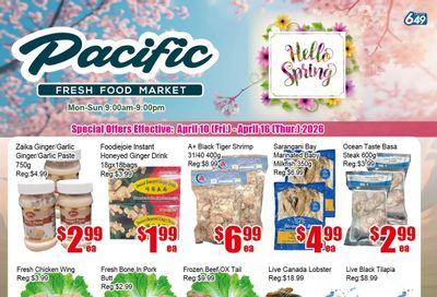 Pacific Fresh Food Market (Pickering) Flyer April 10 to 16