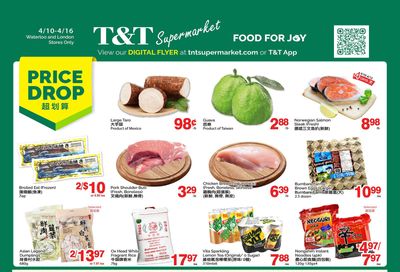 T&T Supermarket (London & Waterloo) Flyer April 10 to 16