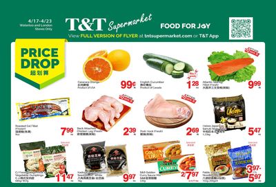 T&T Supermarket (London & Waterloo) Flyer April 17 to 23
