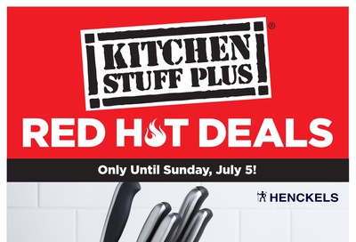 Kitchen Stuff Plus Red Hot Deals Flyer June 29 to July 5