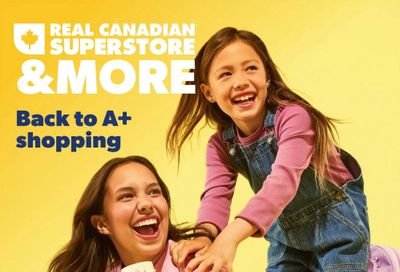 Real Canadian Superstore Back To School Flyer August 6 to September 9