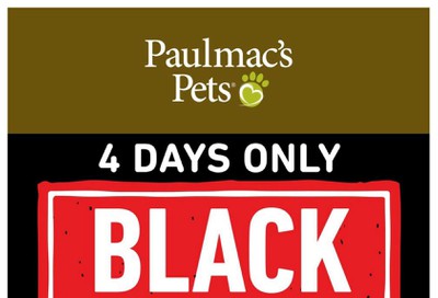 Paulmac's Pets Black Friday Flyer November 28 to December 1